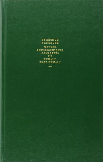 Couverture du livre « Humain, trop humain / Fragments posthumes (1878-1879) : Un livre pour esprits libres » de Friedrich Nietzsche aux éditions Gallimard