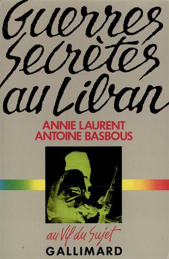 Couverture du livre « Guerres secretes au liban » de Basbous/Laurent aux éditions Gallimard