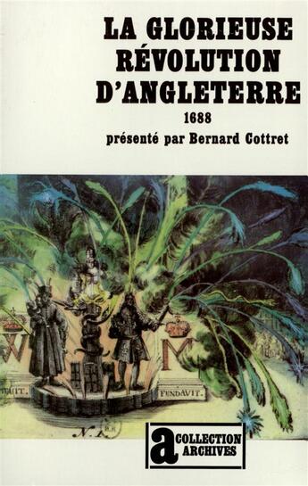 Couverture du livre « La glorieuse révolution d'Angleterre : 1688 » de Cottret Bernard aux éditions Gallimard