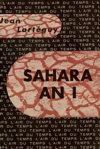 Couverture du livre « Sahara,An 1 » de Jean Larteguy aux éditions Gallimard