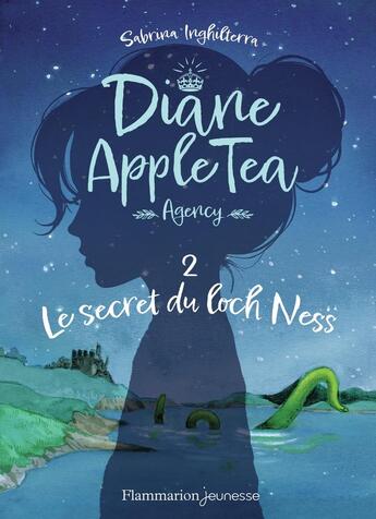 Couverture du livre « Diane Apple Tea Agency Tome 2: Le secret du Loch Ness » de Berengere Delaporte et Sabrina Inghilterra aux éditions Flammarion Jeunesse