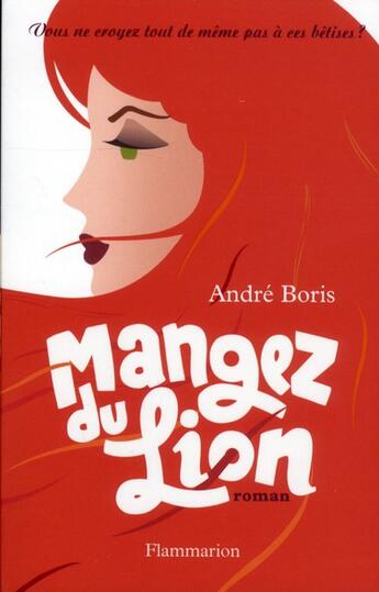 Couverture du livre « Mangez du lion » de Andre Boris aux éditions Flammarion