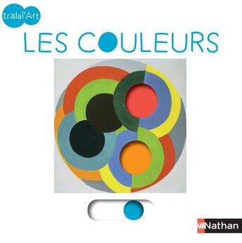 Couverture du livre « Tralal'art - les couleurs » de Sandrine Andrews aux éditions Nathan