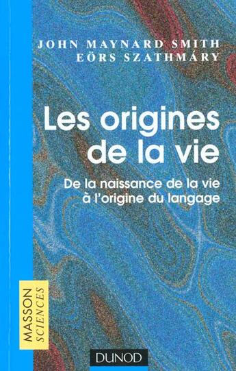 Couverture du livre « Les origines de la vie » de Maynard-Smith aux éditions Dunod