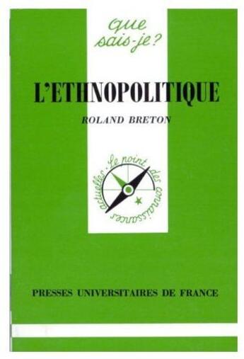 Couverture du livre « L'ethnopolitique » de Roland Breton aux éditions Que Sais-je ?