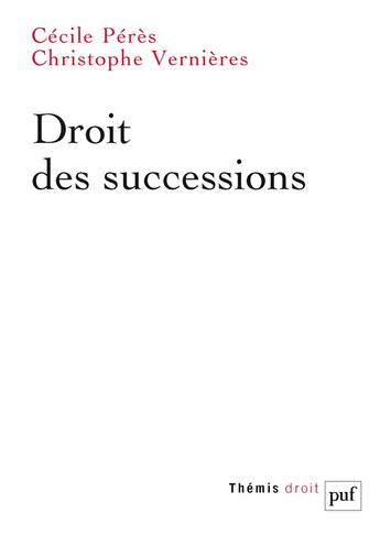 Couverture du livre « Droit des successions » de Cecile Peres et Christophe Vernieres aux éditions Puf