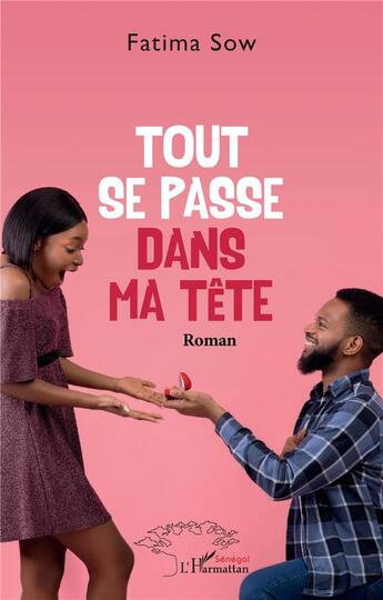 Couverture du livre « Tout se passe dans ma tête » de Fatima Sow aux éditions L'harmattan