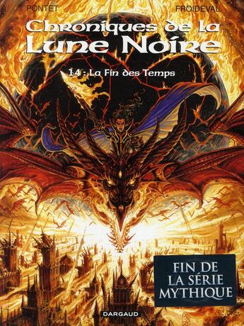 Couverture du livre « Chroniques de la Lune Noire Tome 14 : la fin des temps » de Cyril Pontet et Francois Froideval aux éditions Dargaud