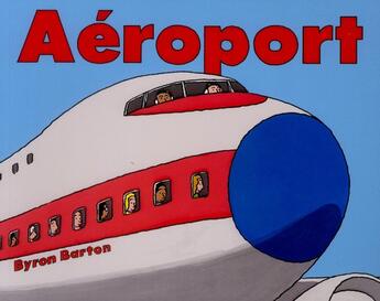 Couverture du livre « Aéroport » de Byron Barton aux éditions Ecole Des Loisirs