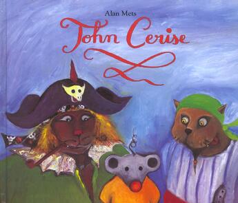 Couverture du livre « John cerise » de Alan Mets aux éditions Ecole Des Loisirs