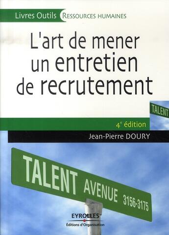 Couverture du livre « L'art de mener un entretien de recrutement » de Jean-Pierre Doury aux éditions Organisation