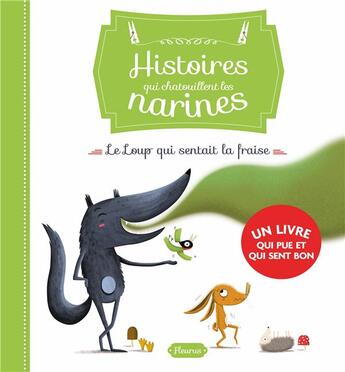 Couverture du livre « Le Loup qui sentait la fraise » de Melanie Grandgirard et Raffaella Bertagnolio aux éditions Fleurus