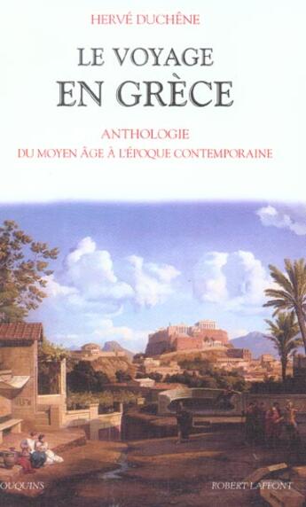 Couverture du livre « Le voyage en grece » de Herve Duchene aux éditions Bouquins