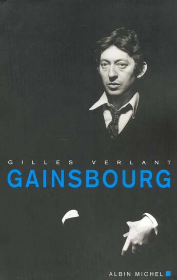 Couverture du livre « Gainsbourg » de Gilles Verlant aux éditions Albin Michel