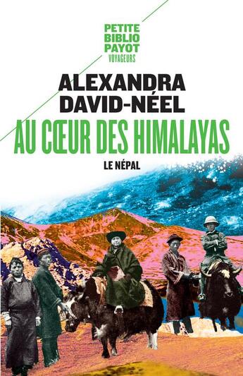 Couverture du livre « Au coeur des Himalayas » de Alexandra David-Neel aux éditions Payot