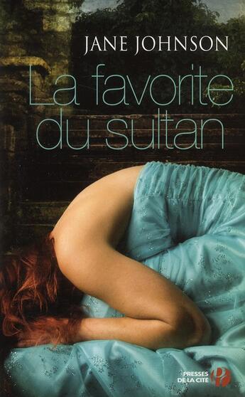 Couverture du livre « La favorite du sultan » de Jane Johnson aux éditions Presses De La Cite