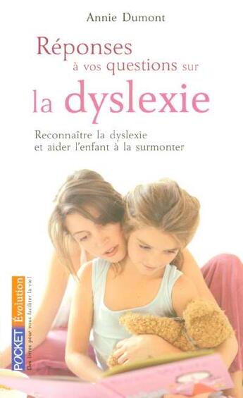 Couverture du livre « Reponses a vos questions sur la dyslexie » de Annie Dumont aux éditions Pocket