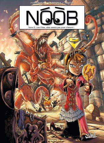 Couverture du livre « Noob t.2 : les filles, elles savent pas jouer d'abord ! » de Fabien Fournier et Philippe Cardona et Florence Torta aux éditions Soleil