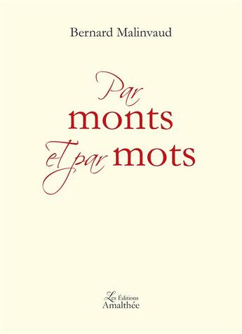 Couverture du livre « Par monts et par mots » de Bernard Malinvaud aux éditions Amalthee