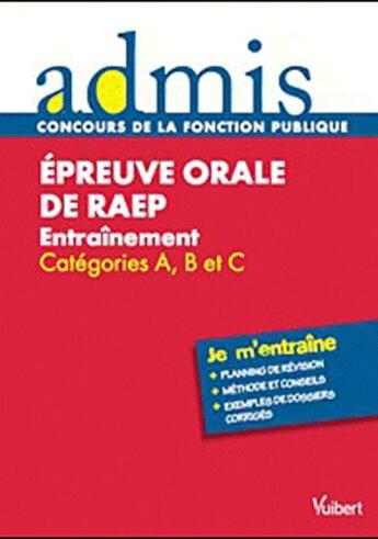 Couverture du livre « Épreuve orale de RAEP ; catégories A, B et C ; je m'entraîne » de Guillaume Detoc et Loic Goffe aux éditions Vuibert