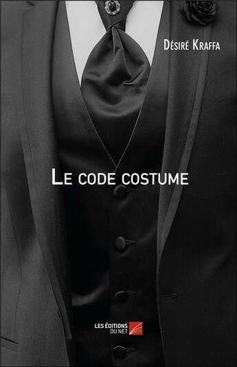 Couverture du livre « Le code costume » de Desire Kraffa aux éditions Editions Du Net