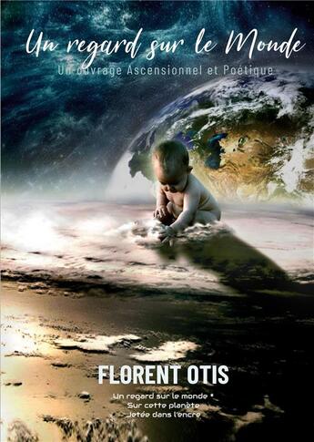 Couverture du livre « Un regard sur le monde » de Florent Otis aux éditions Books On Demand