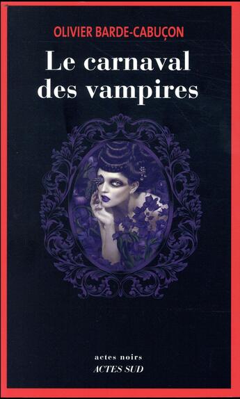 Couverture du livre « Le carnaval des vampires » de Olivier Barde-Cabucon aux éditions Actes Sud