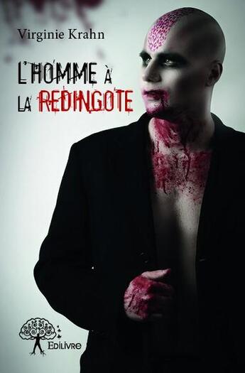 Couverture du livre « L'homme à la redingote » de Virginie Krahn aux éditions Edilivre