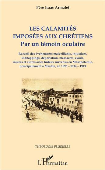 Couverture du livre « Les calamités imposées aux chrétiens par un témoin oculaire » de Isaac Armalet aux éditions L'harmattan