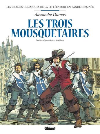 Couverture du livre « Les trois mousquetaires » de Fabrizio Lo Bianco et Andres Jose Mossa aux éditions Glenat