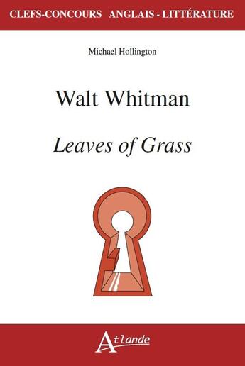 Couverture du livre « Walt whitman, leaves of grass » de Hollington Michael aux éditions Atlande Editions