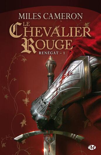 Couverture du livre « Renégat Tome 1 : le chevalier rouge » de Miles Cameron aux éditions Bragelonne