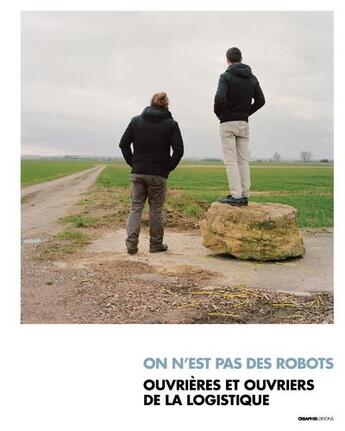 Couverture du livre « On n'est pas des robots ; ouvrières et ouvriers de la logistique » de  aux éditions Creaphis