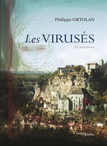 Couverture du livre « Les virusés » de Philippe Ortolan aux éditions Melibee