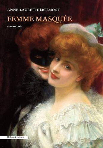 Couverture du livre « Femme masquée » de Anne-Laure Thieblemont aux éditions Cohen Et Cohen