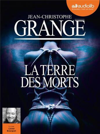 Couverture du livre « La terre des morts - livre audio 2cd mp3 » de Grange J-C. aux éditions Audiolib