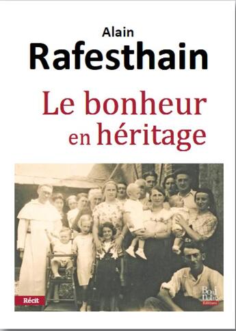 Couverture du livre « Le bonheur en héritage » de Alain Rafesthain aux éditions La Bouinotte