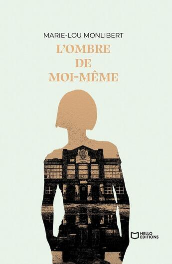 Couverture du livre « L'Ombre de moi-même » de Marie-Lou Monlibert aux éditions Hello Editions