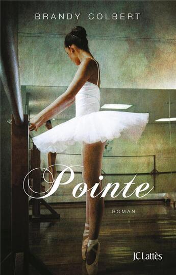 Couverture du livre « Pointe » de Brandy Colbert aux éditions Lattes