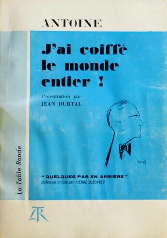 Couverture du livre « J'ai coiffe le monde entier » de Antoine aux éditions Table Ronde