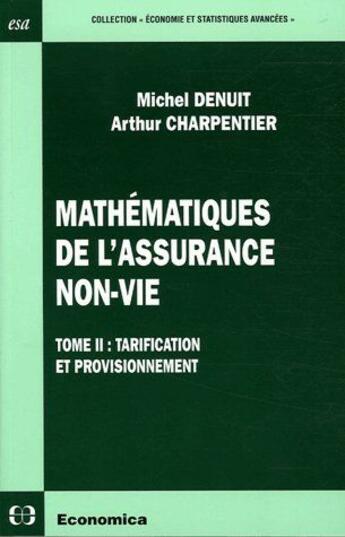 Couverture du livre « MATHEMATIQUES DE L'ASSURANCE NON-VIE, T2 » de Charpentier/Denuit aux éditions Economica