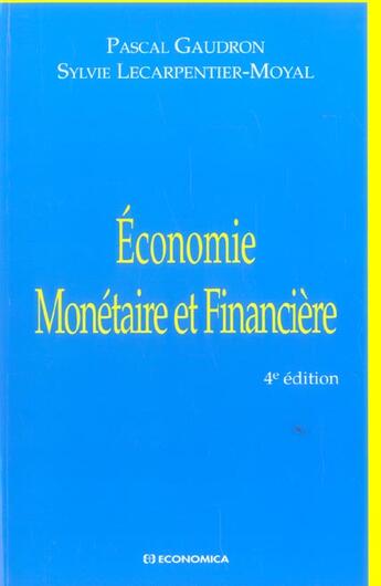 Couverture du livre « ECONOMIE MONETAIRE ET FINANCIERE » de Gaudron/Pascal aux éditions Economica