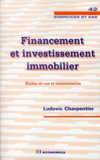 Couverture du livre « Financement Et Investissement Immobilier » de Charpentier/Ludovic aux éditions Economica