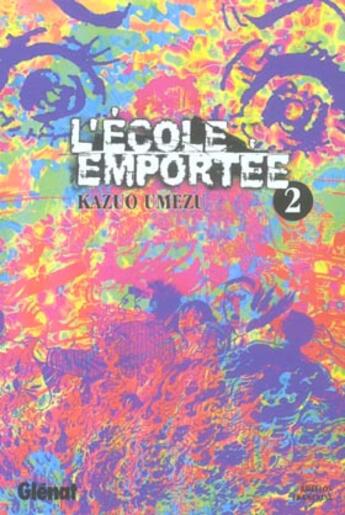 Couverture du livre « L'école emportée Tome 2 » de Kazuo Umezu aux éditions Glenat