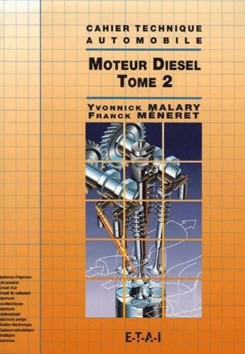 Couverture du livre « Moteur diesel t.2 » de Yvonnique Malary et Franck Meneret aux éditions Etai