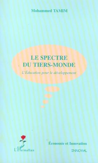 Couverture du livre « LE SPECTRE DU TIERS-MONDE : L'Education pour le développement » de Mohammed Tamim aux éditions L'harmattan