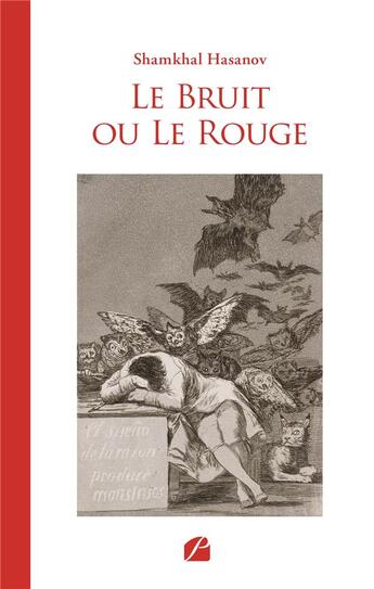 Couverture du livre « Le bruit ou le rouge » de Shamkhal Hasanov aux éditions Editions Du Panthéon