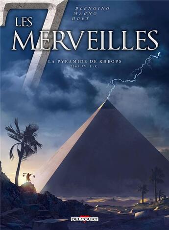 Couverture du livre « Les 7 merveilles Tome 5 ; la pyramide de Khéops » de Carlos Magno et Luca Blengino aux éditions Delcourt