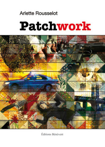 Couverture du livre « Patchwork » de Arlette Rousselot aux éditions Benevent