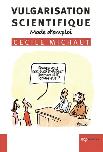 Couverture du livre « Vulgarisation scientifique ; mode d'emploi » de Cecile Michaut aux éditions Edp Sciences